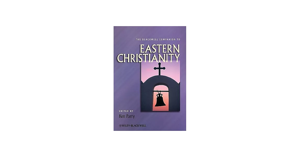 The Blackwell Companion to Eastern Christianity | 拾書所