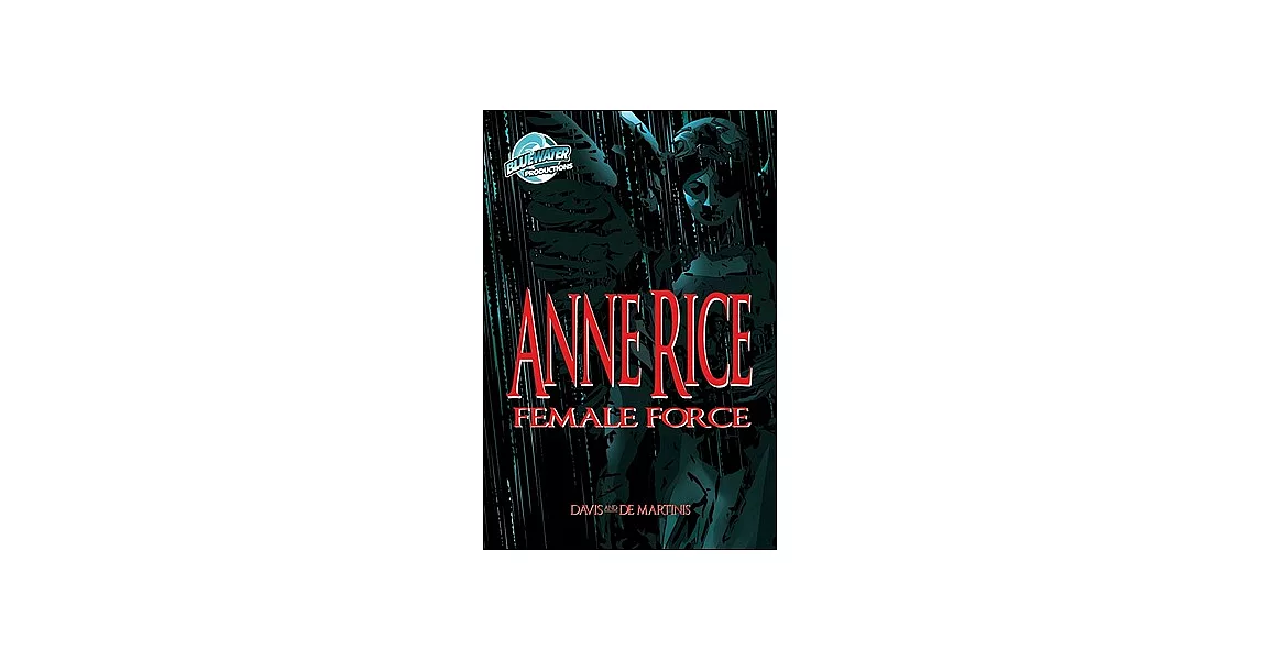 Female Force: Anne Rice | 拾書所