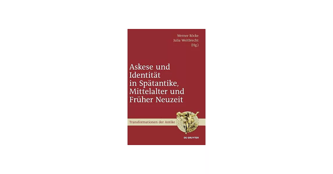 Askese und Identitat in Spatantike, Mittelalter und Fruher Neuzeit | 拾書所