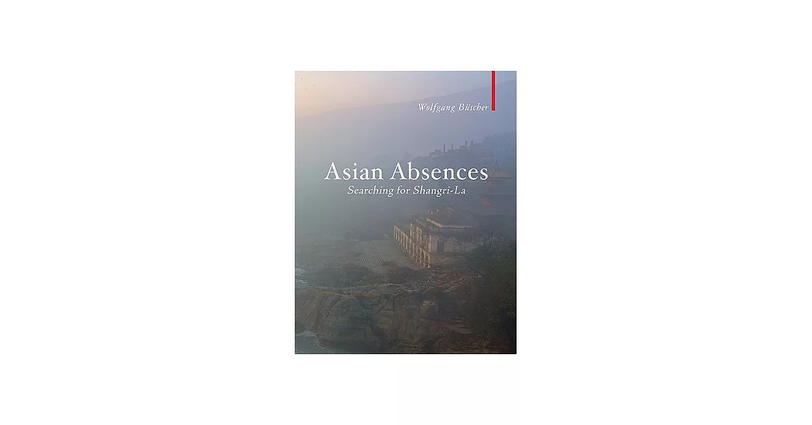 Asian Absences: Searching for Shangri-la | 拾書所