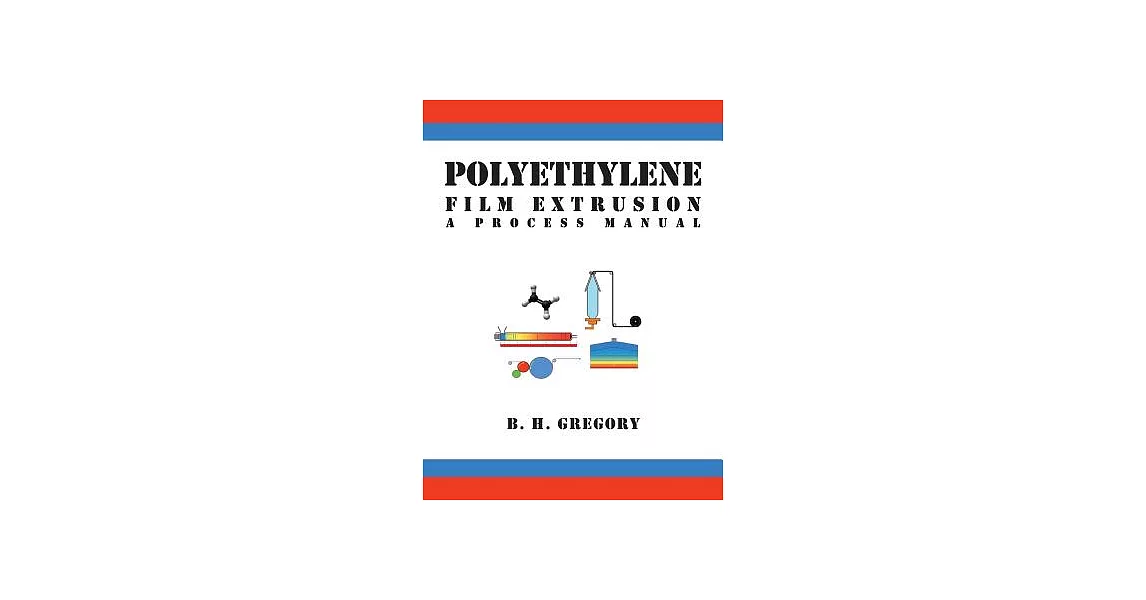博客來Polyethylene Film Extrusion A Process Manual