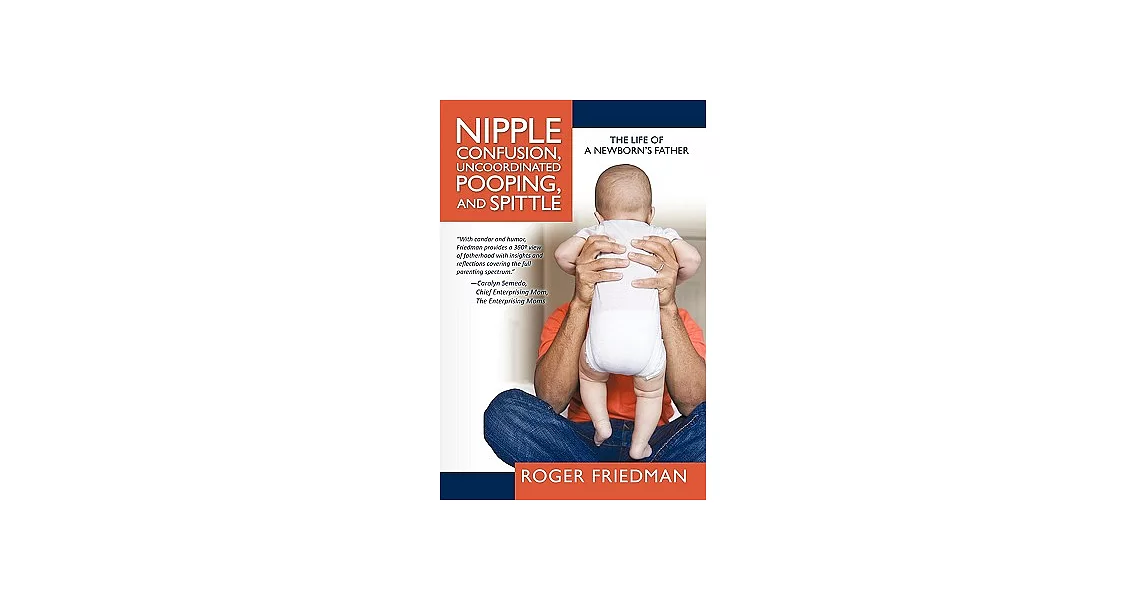 Nipple Confusion, Uncoordinated Pooping, and Spittle: The Life of a Newborn’s Father | 拾書所