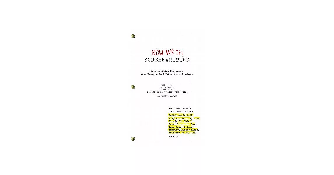 Now Write! Screenwriting: Exercises by Today’s Best Writers and Teachers | 拾書所