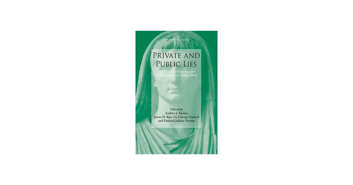 Private and Public Lies: The Discourse of Despotism and Deceit in the Graeco-Roman World | 拾書所