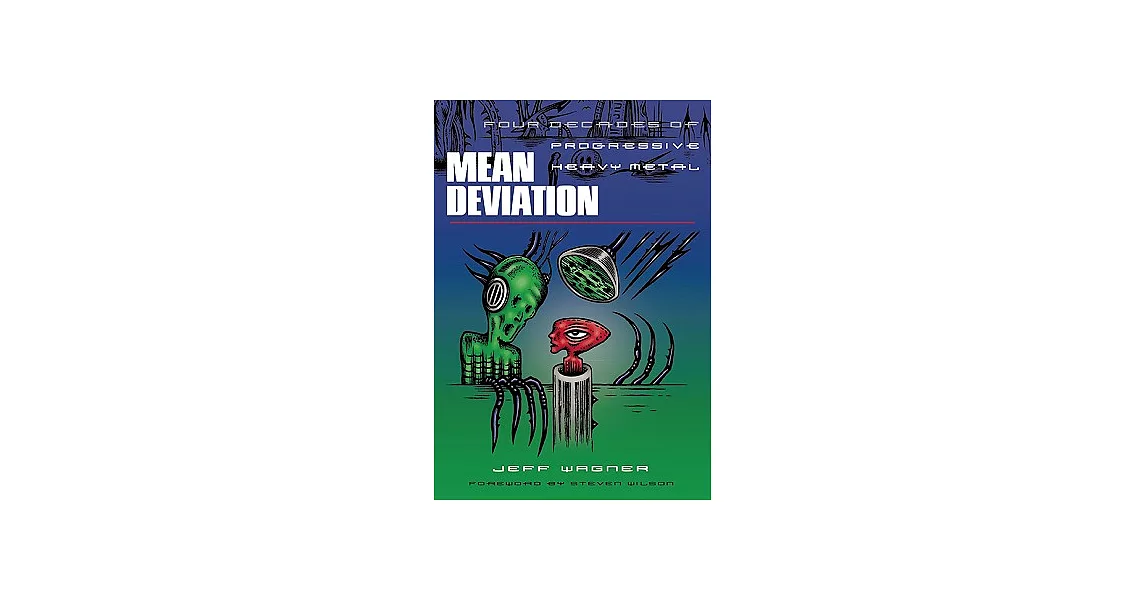 Mean Deviation: Four Decades of Progressive Heavy Metal | 拾書所