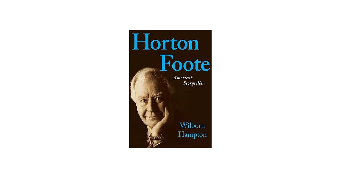 Horton Foote: America’s Storyteller | 拾書所
