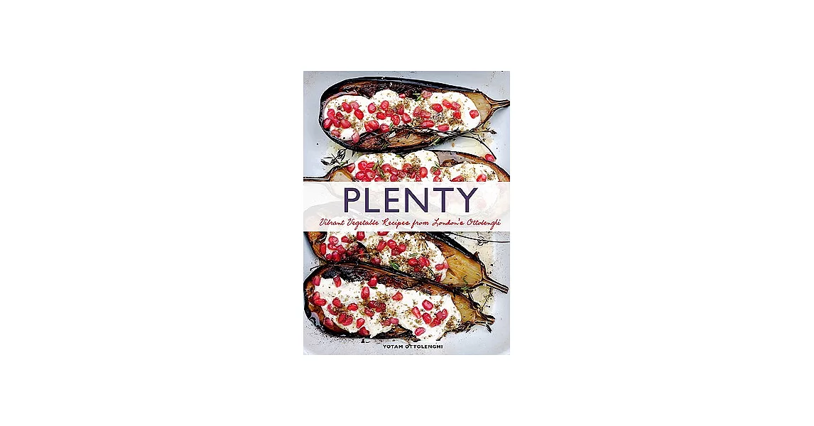 Plenty: Vibrant Vegetable Recipes from London’s Ottolenghi (Vegetarian Cooking, Vegetable Cookbook, Vegetable Cooking) | 拾書所