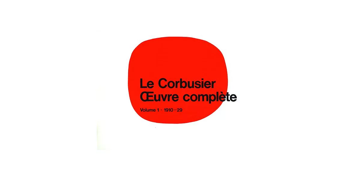 Le Corbusier - Complete Works: 1910-1929 | 拾書所