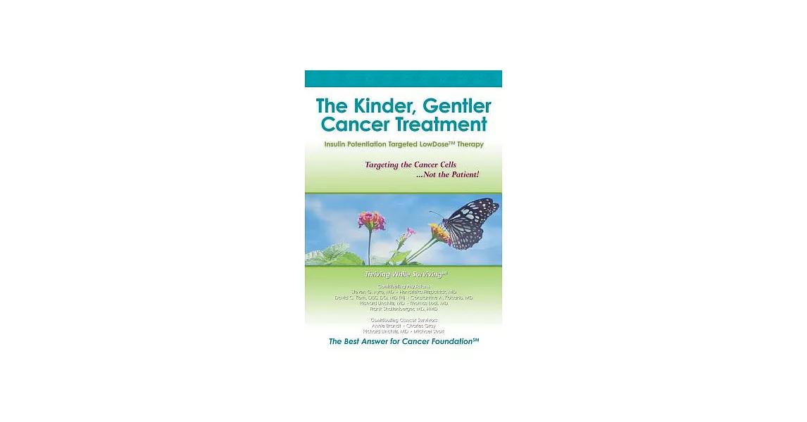 The Kinder, Gentler Cancer Treatment: Insulin Potentiation Targeted Lowdose Therapy | 拾書所