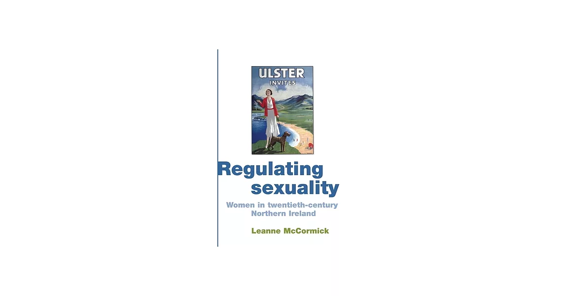 Regulating Sexuality: Women in Twentieth-Century Northern Ireland | 拾書所