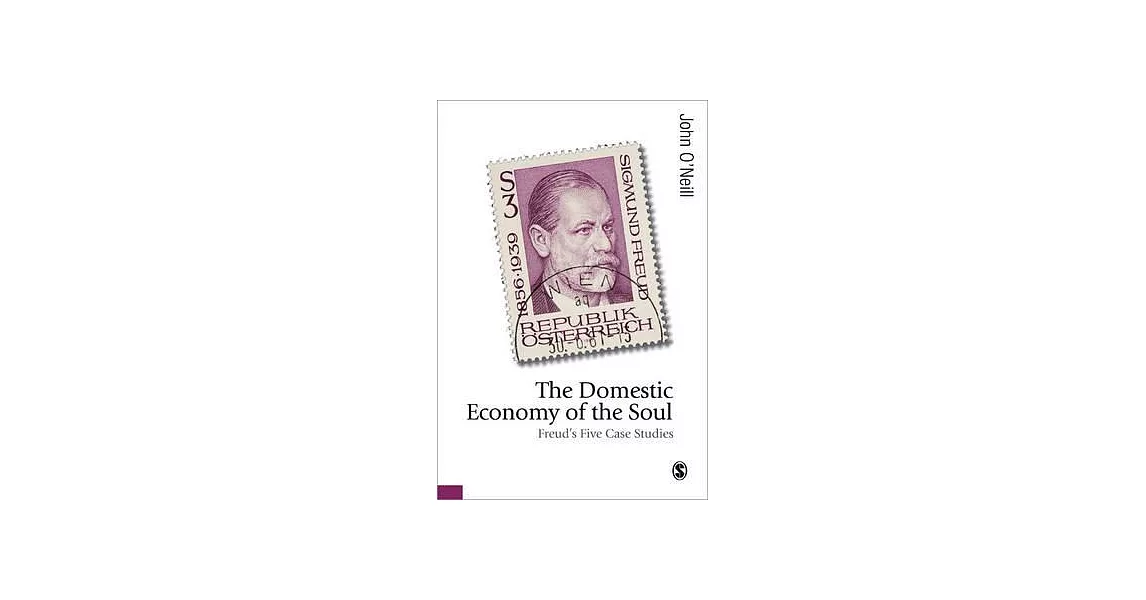 The Domestic Economy of the Soul: Freud’s Five Case Studies | 拾書所