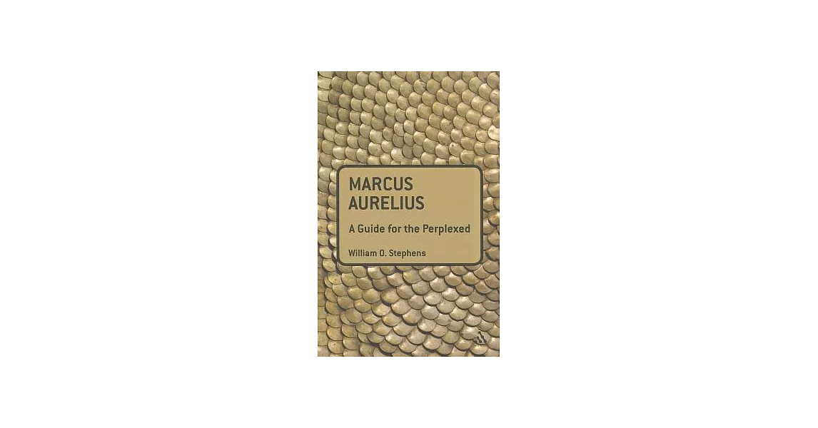 Marcus Aurelius: A Guide for the Perplexed | 拾書所