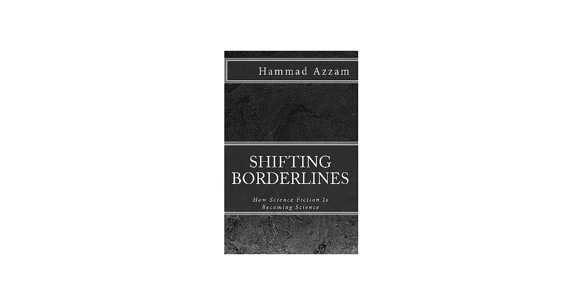 博客來-Shifting Borderlines: How Science Fiction Is Becoming Science
