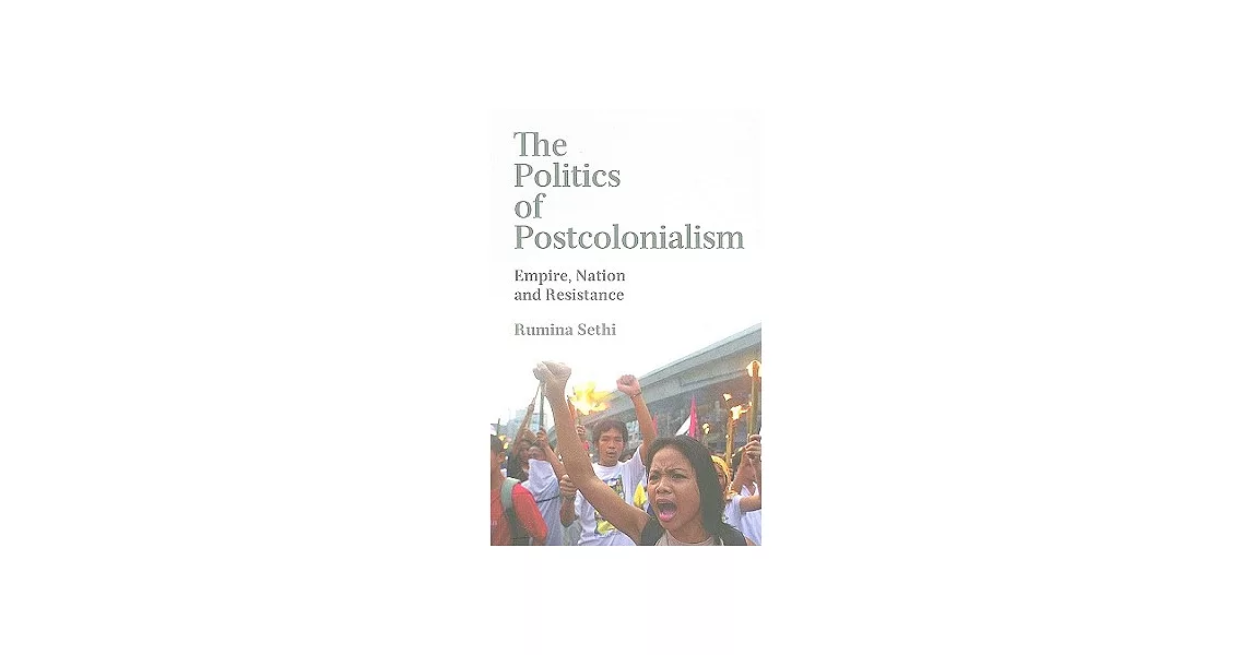 博客來 The Politics Of Postcolonialism Empire Nation And Resistance