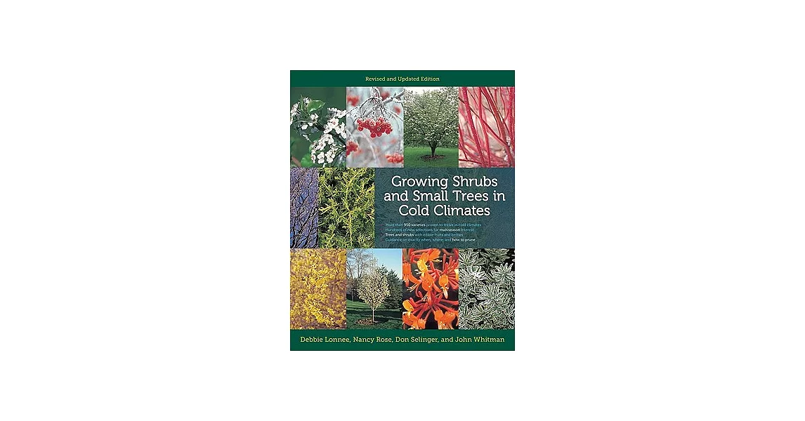 Growing Shrubs and Small Trees in Cold Climates: Revised and Updated Edition | 拾書所