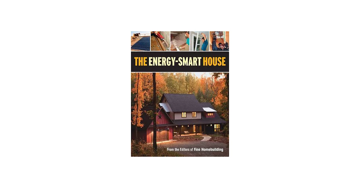 The Energy-Smart House: Builder-tested / Code Approved | 拾書所