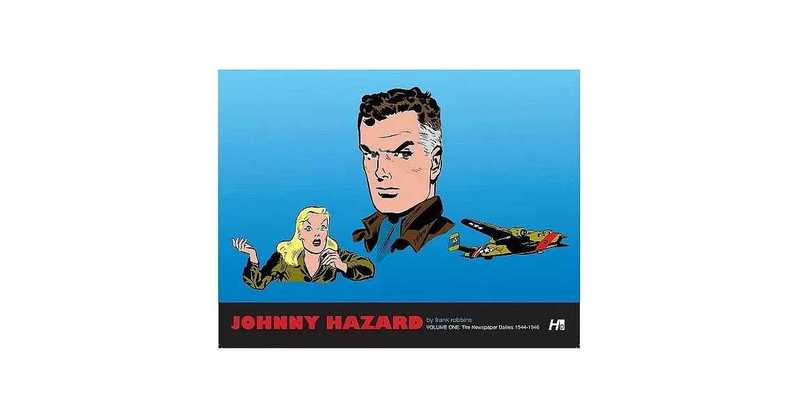 Johnny Hazard: The Newspaper Dailies 1944-1946 | 拾書所