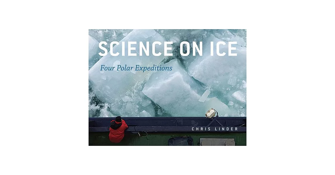 Science on Ice: Four Polar Expeditions | 拾書所