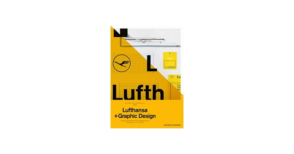 Lufthansa and Graphic Design: Visual History of an Airplane | 拾書所