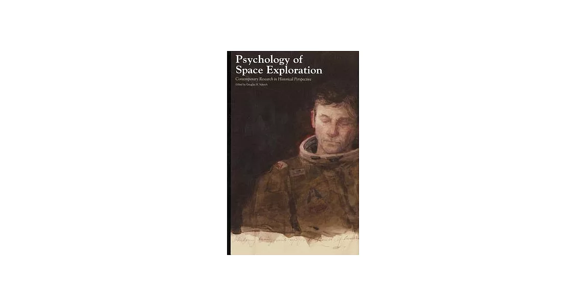 Psychology of Space Exploration: Contemporary Research in Historical Perspective | 拾書所