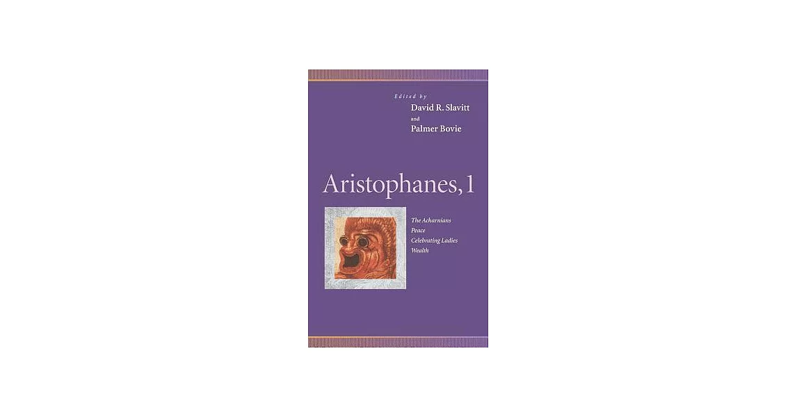 Aristophanes, 1: The Acharnians, Peace, Celebrating Ladies, Wealth | 拾書所