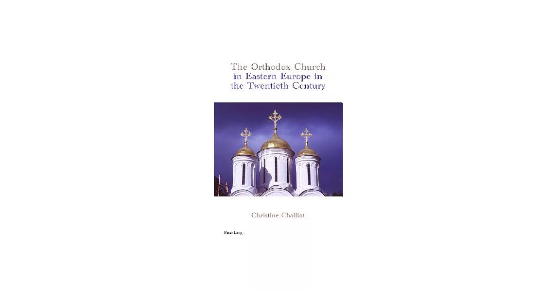 The Orthodox Church in Eastern Europe in the Twentieth Century | 拾書所