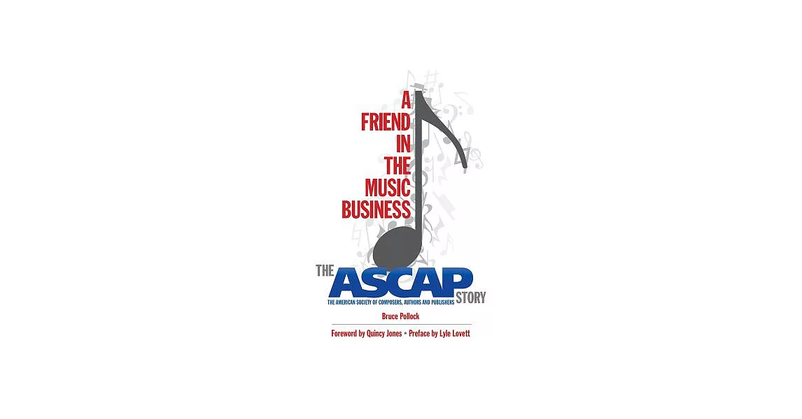 A Friend in the Music Business: The ASCAP Story | 拾書所