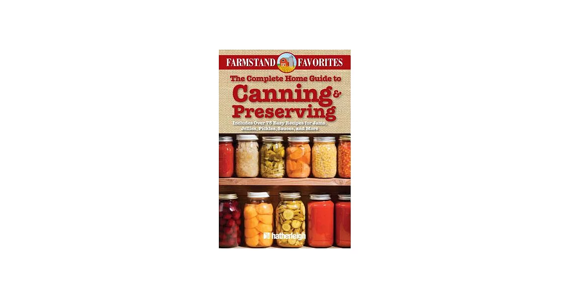 Canning & Preserving: Over 75 Farm Fresh Recipes | 拾書所