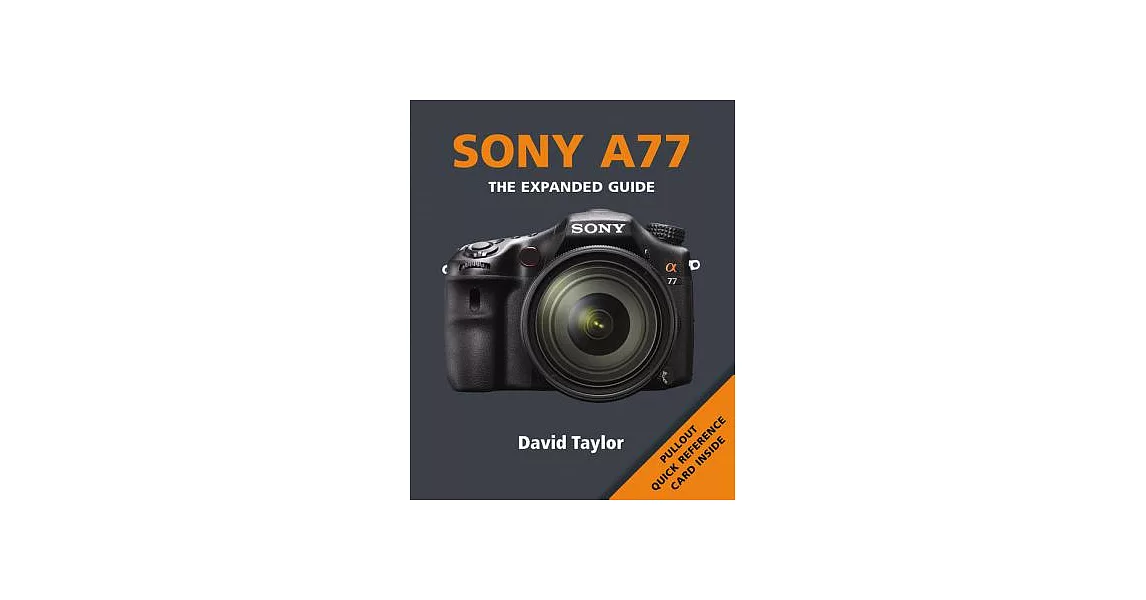 Sony SLT-A77: The Expanded Guide | 拾書所