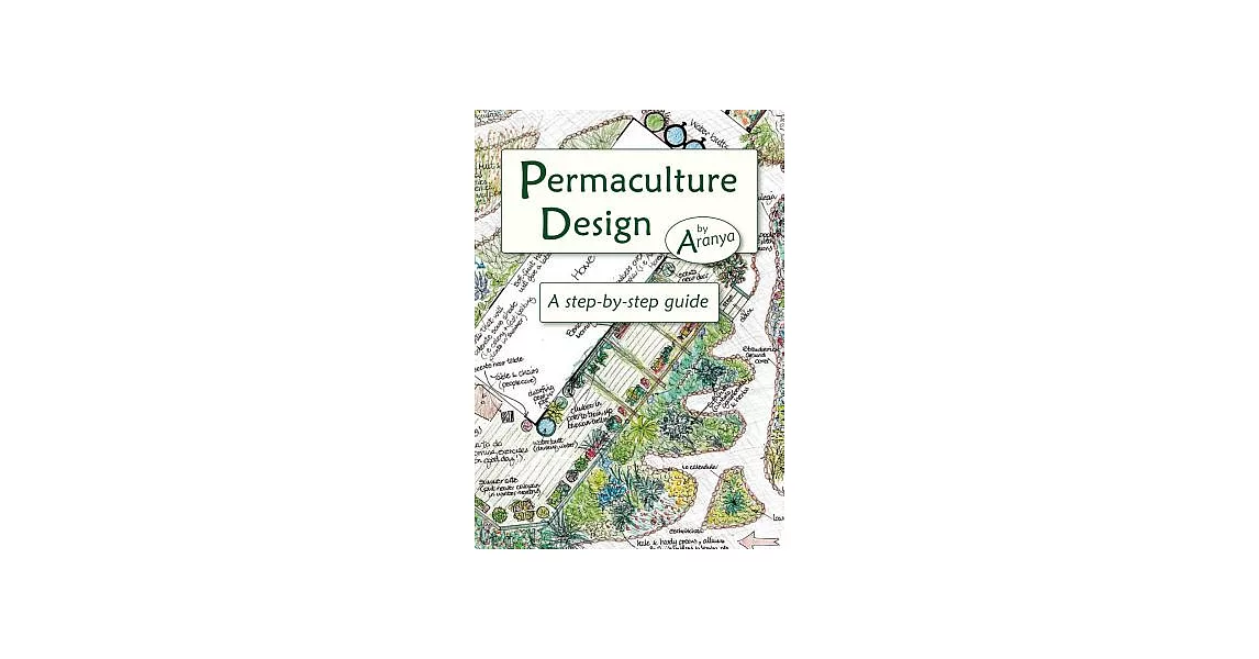 Permaculture Design: A Step-by-Step Guide | 拾書所