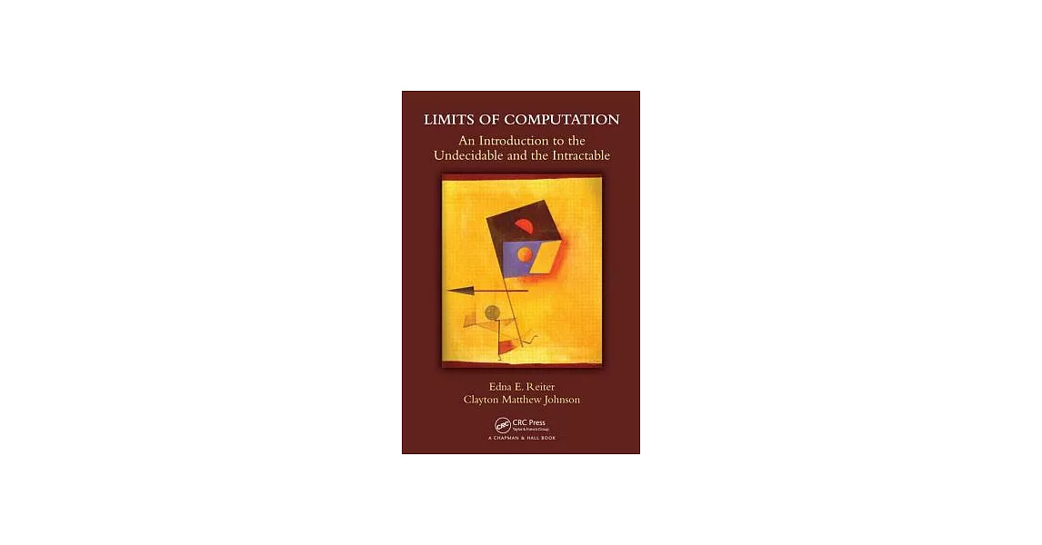 Limits of Computation: An Introduction to the Undecidable and the Intractable | 拾書所