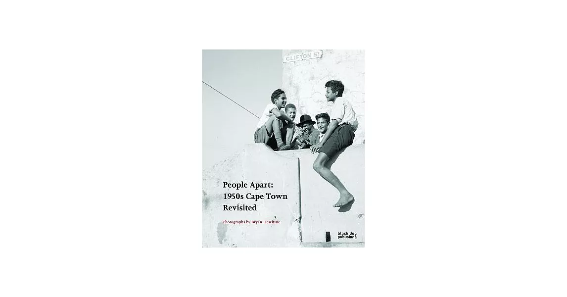 People Apart: 1950s Cape Town Revisited | 拾書所