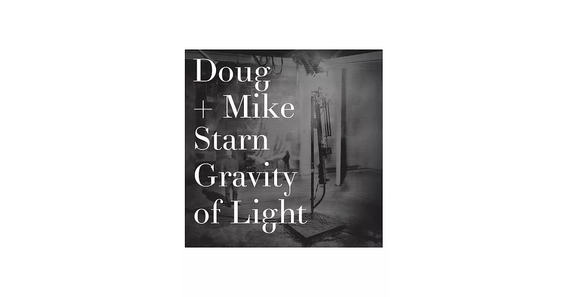 Doug + Mike Starn: Gravity of Light | 拾書所