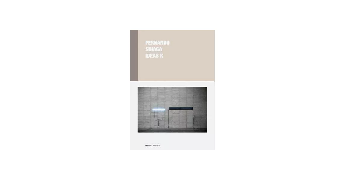 Fernando Sinaga: Ideas K | 拾書所