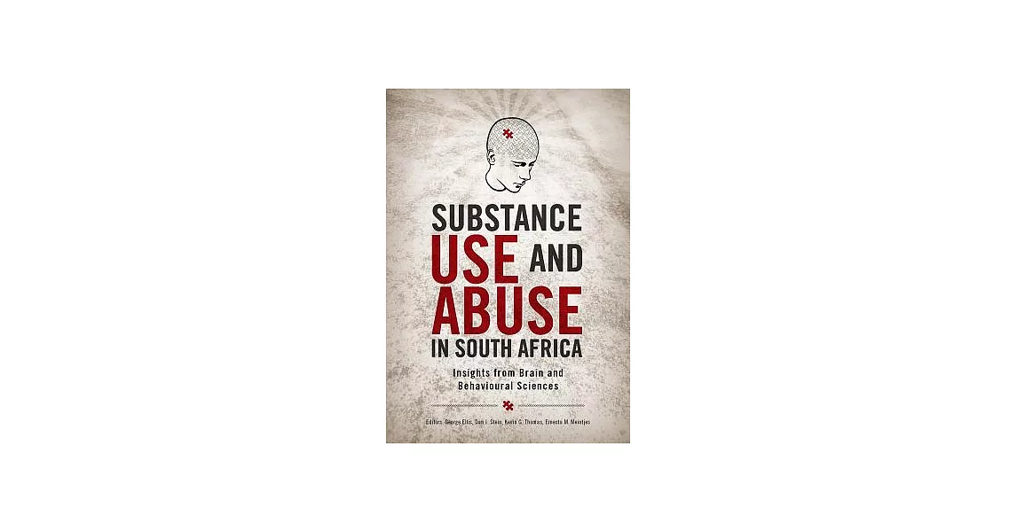 Substance Use and Abuse in South Africa: Insights from Brain and Behavioural Sciences | 拾書所