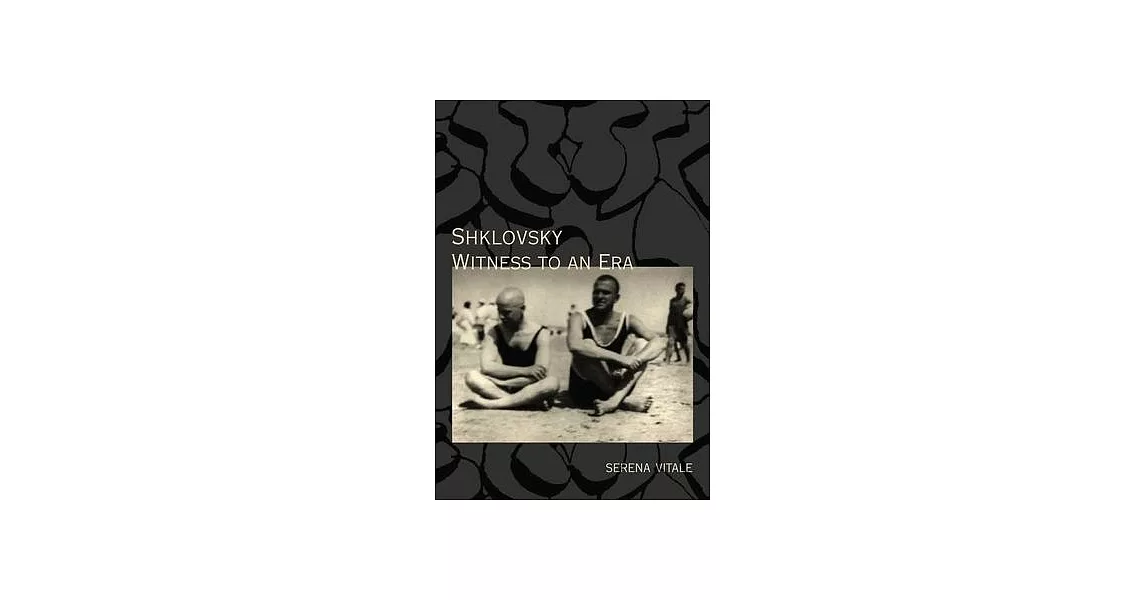 Shklovsky: Witness to an Era | 拾書所