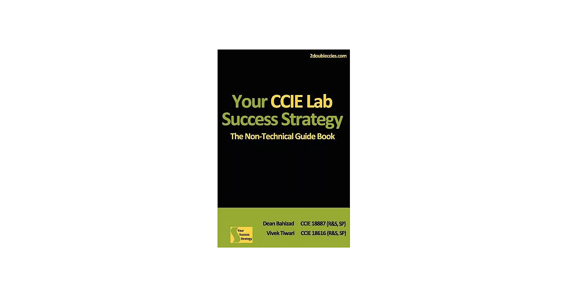 博客來-Your CCIE Lab Success Strategy: The Non-Technical Guide Book