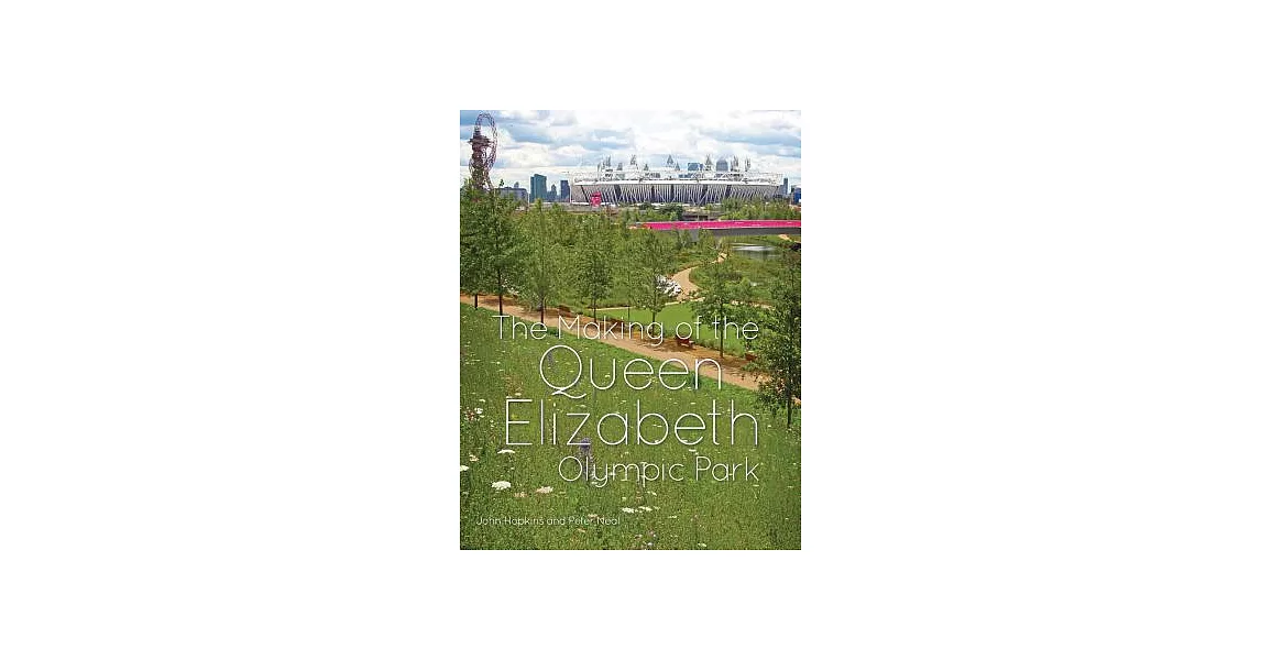 The Making of the Queen Elizabeth Olympic Park | 拾書所