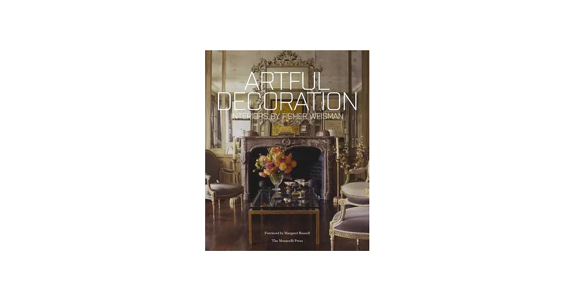 Artful Decoration: Interiors by Fisher Weisman | 拾書所