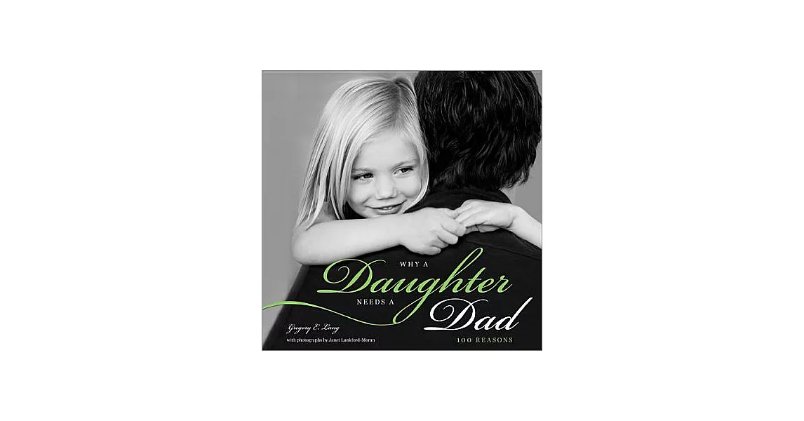 Why a Daughter Needs a Dad: 100 Reasons | 拾書所