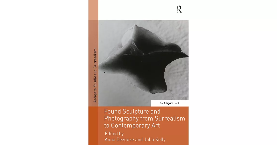 Found Sculpture and Photography from Surrealism to Contemporary Art | 拾書所