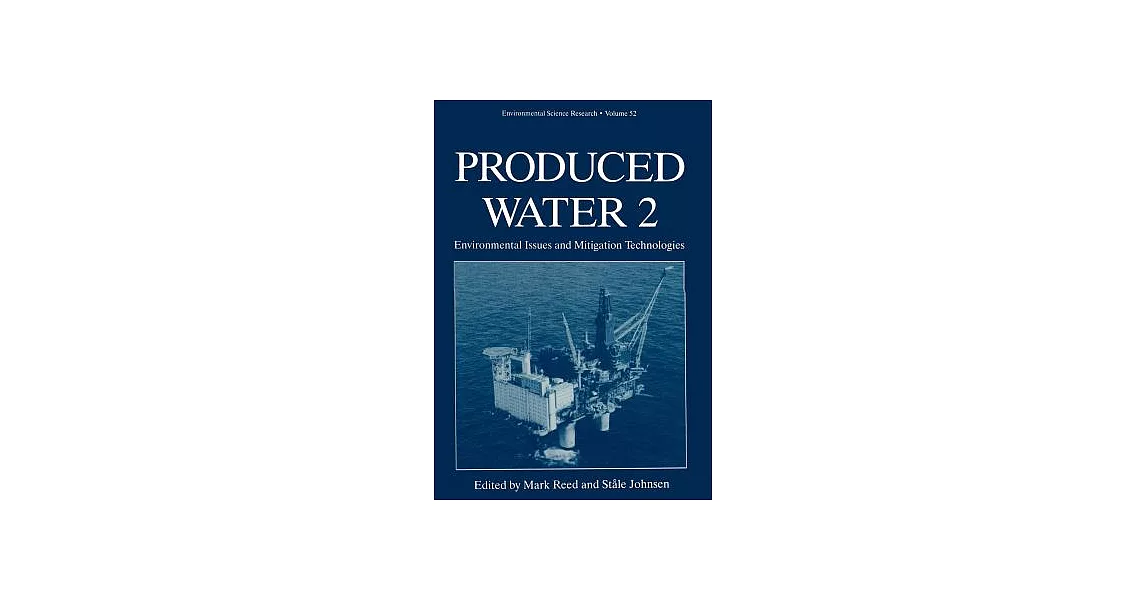 Produced Water 2: Environmental Issues and Mitigation Technologies | 拾書所