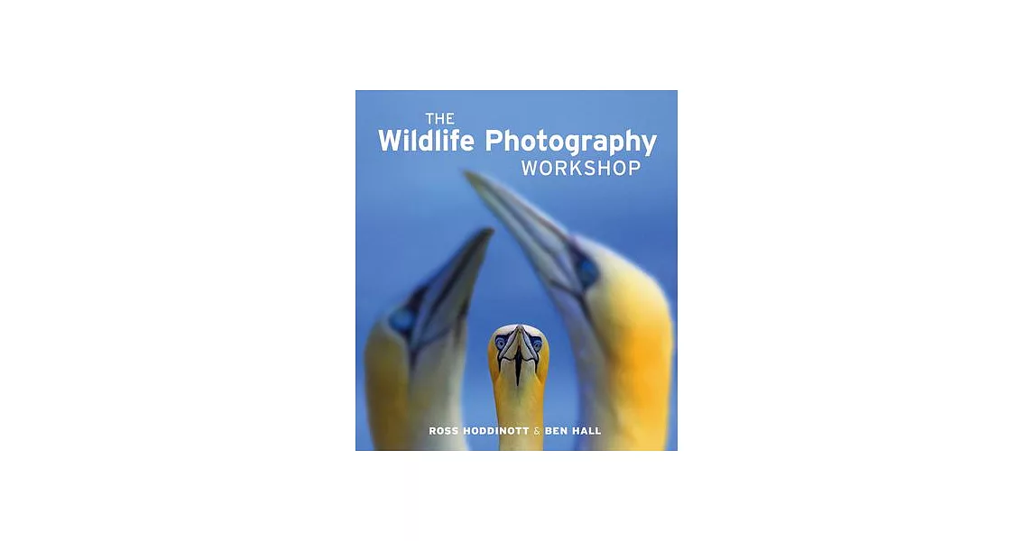 The Wildlife Photography Workshop | 拾書所