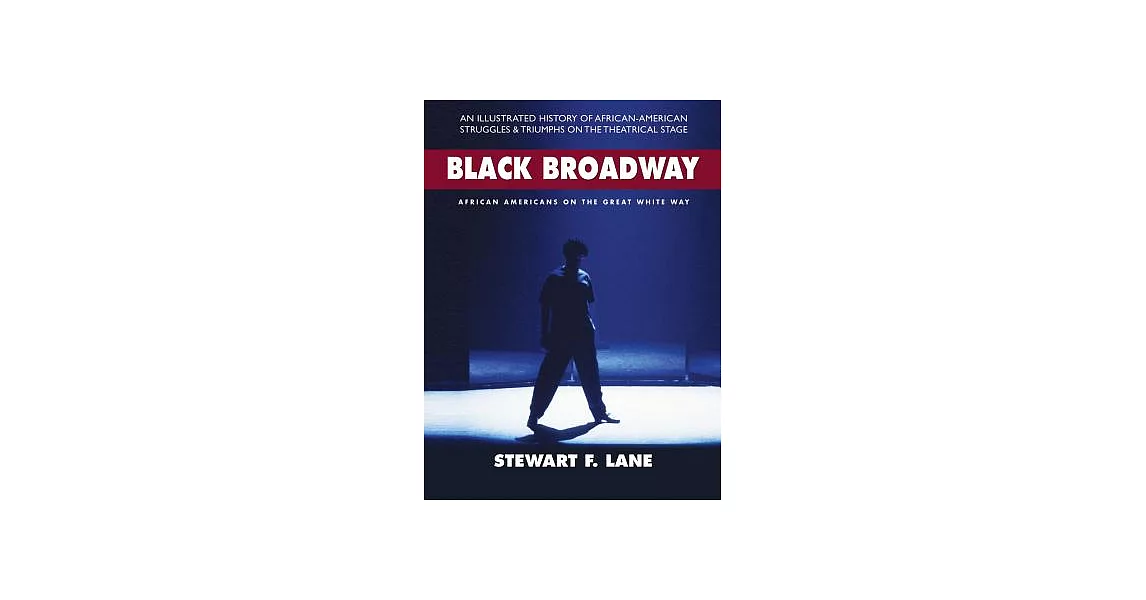 Black Broadway: African Americans on the Great White Way | 拾書所