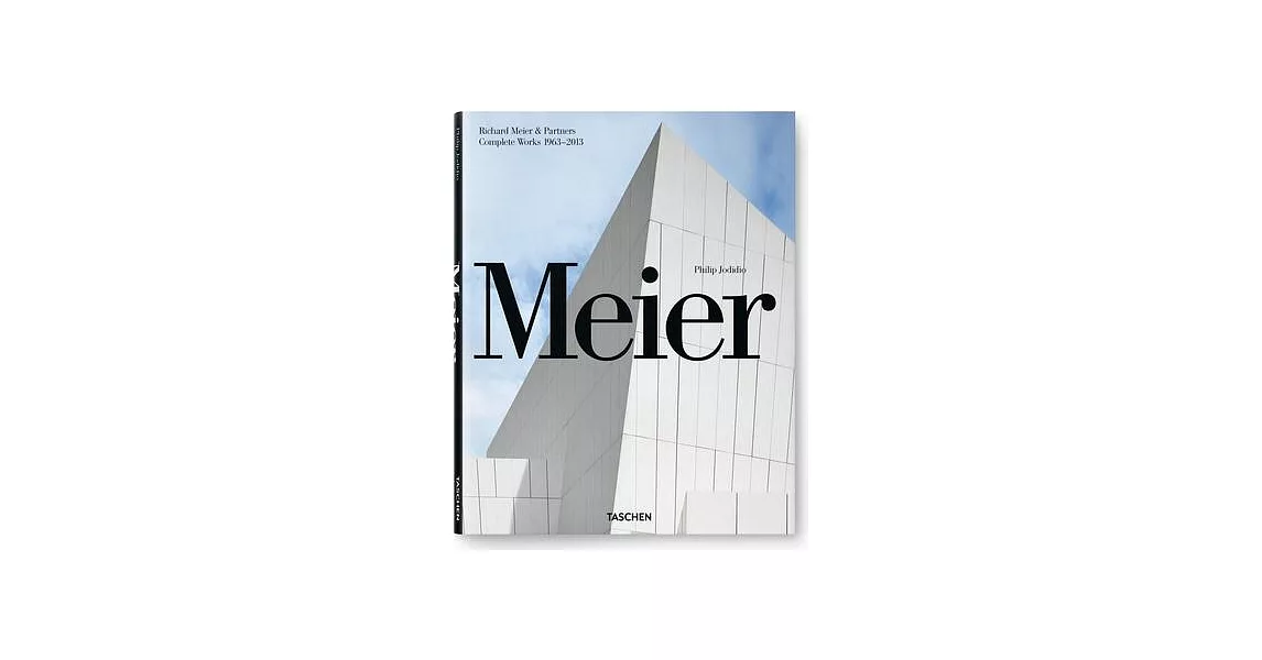 Meier: Richard Meier & Partners: Complete Works 1963-2013 | 拾書所