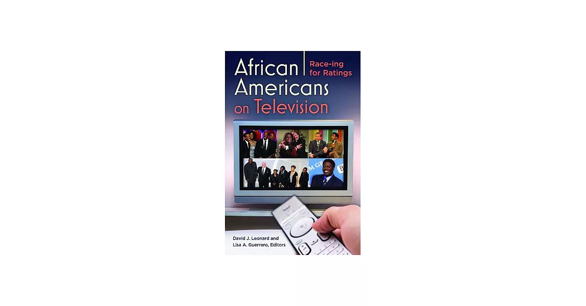African Americans on Television: Race-ing for Ratings | 拾書所
