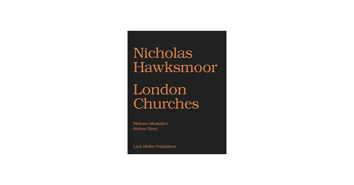 Nicholas Hawksmoor: London Churches | 拾書所