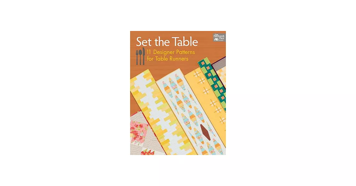 Set the Table: 11 Designer Patterns for Table Runners | 拾書所
