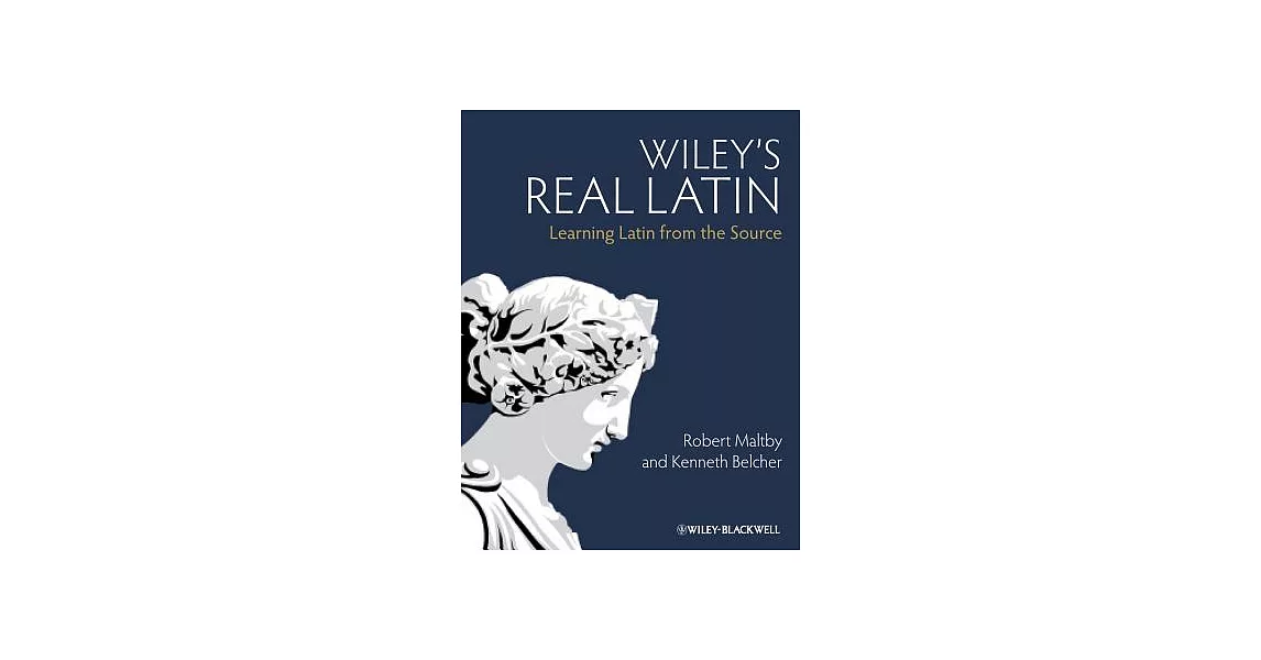 Wiley’s Real Latin: Learning Latin from the Source | 拾書所