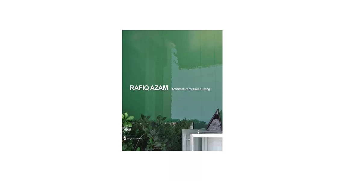 Rafiq Azam: Architecture for Green Living | 拾書所